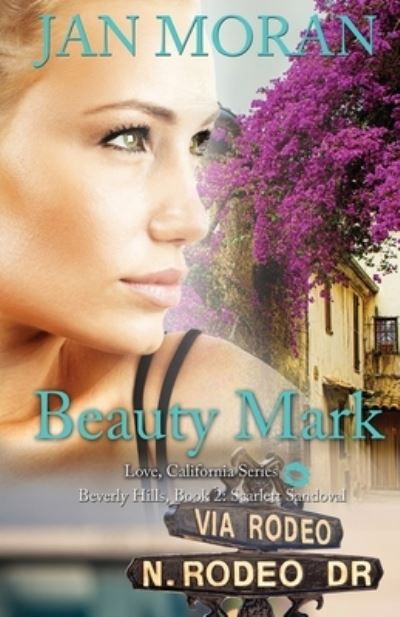 Cover for Jan Moran · Beauty Mark (A Love, California Series Novel, Book 2) (Paperback Book) (2014)