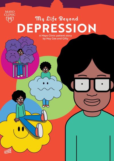 My Life Beyond Depression: A Mayo Clinic Patient Story - My Life Beyond - Hey Gee - Books - Mayo Clinic Press - 9781945564680 - June 15, 2023