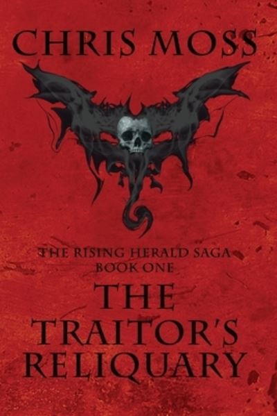 Cover for Chris Moss · The Traitor's Reliquary (Paperback Book) (2020)