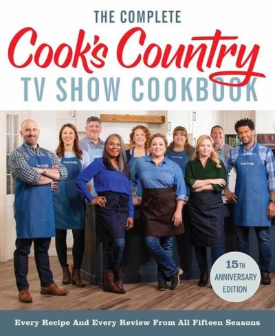 The Complete Cook's Country TV Show Cookbook 15th Anniversary Edition Includes Season 15 Recipes - America's Test Kitchen - Książki - America's Test Kitchen - 9781948703680 - 2 sierpnia 2022