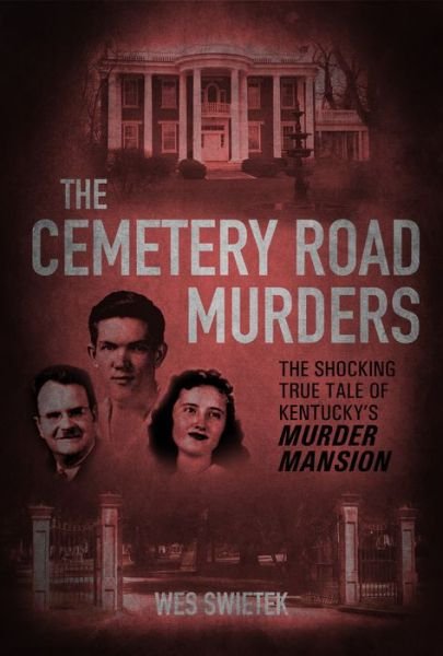 Cover for Wes Swietek · The Cemetery Road Murders (Hardcover bog) (2020)