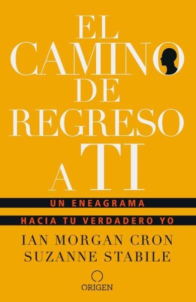 Cover for Ian Morgan Cron · El camino de regreso a ti: Un eneagrama hacia tu verdadero yo / The Road Back to You (Paperback Book) (2019)