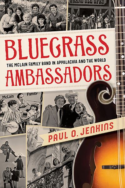 Cover for Paul O. Jenkins · Bluegrass Ambassadors: The McLain Family Band in Appalachia and the World - Sounding Appalachia (Paperback Book) (2020)