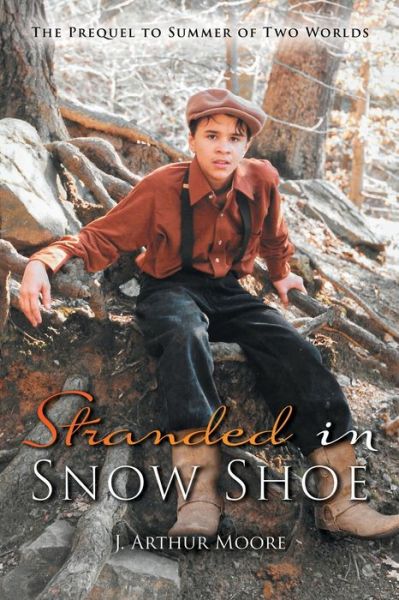 Cover for Joel Arthur Moore · Stranded in Snow Shoe (Buch) (2022)