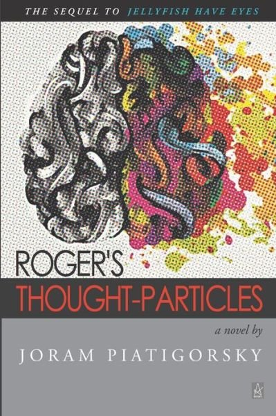 Cover for Joram Piatigorsky · Roger's Thought-Particles (Paperback Book) (2021)