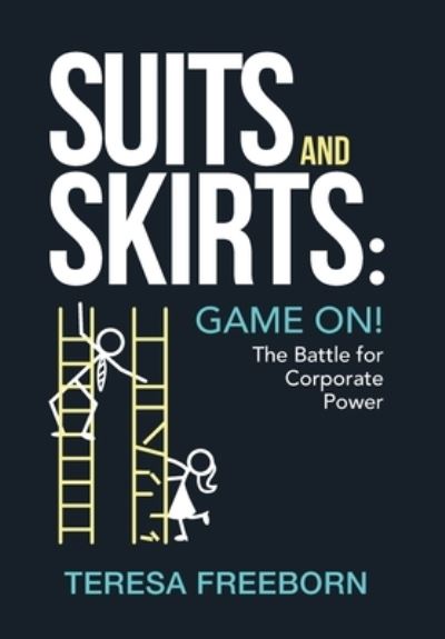 Suits and Skirts - Teresa Freeborn - Books - Redwood Publishing, LLC - 9781956470680 - February 7, 2023