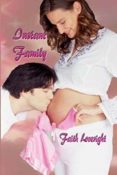 Cover for Faith Loveright · Instant Family (Taschenbuch) (2017)