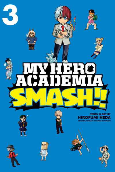 My Hero Academia: Smash!!, Vol. 3 - My Hero Academia: Smash!! - Hirofumi Neda - Books - Viz Media, Subs. of Shogakukan Inc - 9781974708680 - March 5, 2020