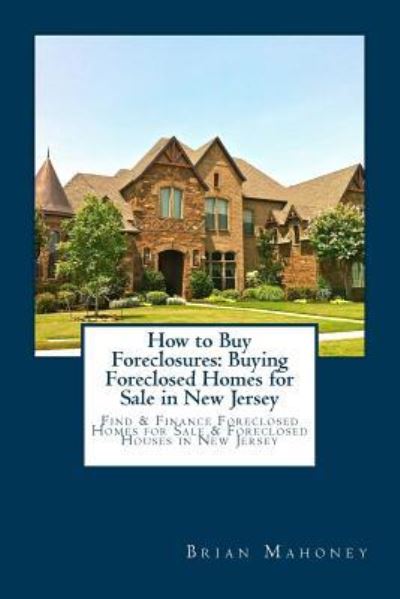 Cover for Brian Mahoney · How to Buy Foreclosures (Taschenbuch) (2017)