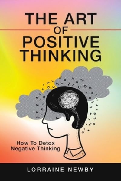 Cover for Lorraine Newby · Art of Positive Thinking (Book) (2023)