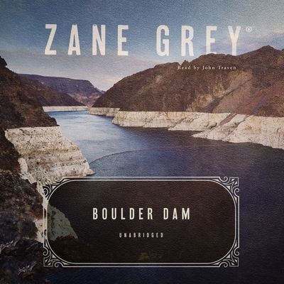 Cover for Zane Grey · Boulder Dam (CD) (2019)