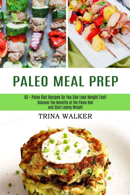 Cover for Trina Walker · Paleo Meal Prep (Paperback Book) (2021)