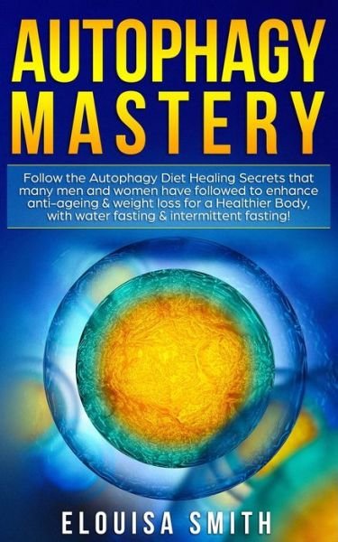 Cover for Elouisa Smith · Autophagy Mastery (Paperback Book) (2020)