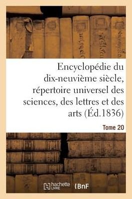 Cover for Ange De Saint-priest · Encyclopedie Du 19eme Siecle, Repertoire Universel Des Sciences, Des Lettres Et Des Arts Tome 20 - Generalites (Taschenbuch) (2016)