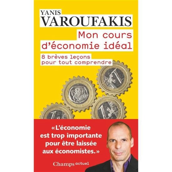 Cover for Yanis Varoufakis · Mon cours d'economie ideal (Paperback Book) (2016)