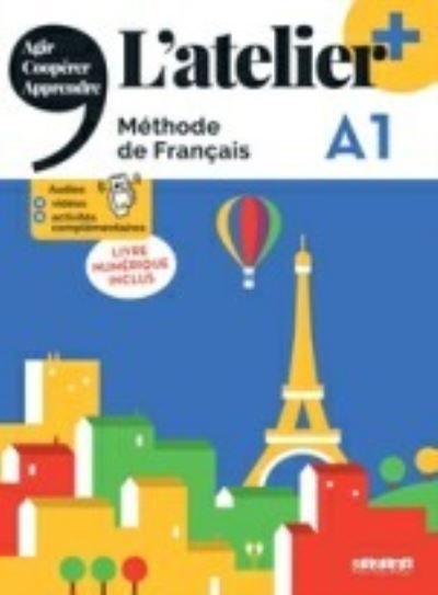 Cover for Marie-Noelle Cocton · L'atelier +: Livre de l'eleve A1 + livre numerique + didierfle.app (Pocketbok) (2022)