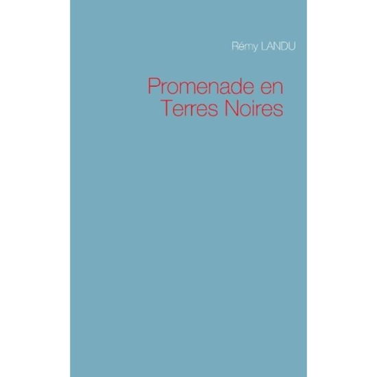 Cover for Landu · Promenade en Terres Noires (Book) (2016)