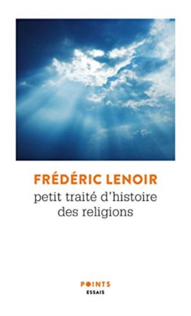 Cover for Frederic Lenoir · Petit traite d'histoire des religions (Paperback Book) (2020)