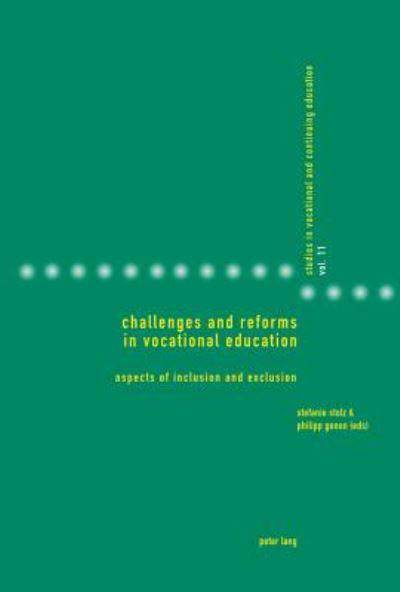 Challenges and Reforms in Vocational Education: Aspects of Inclusion and Exclusion - Studies in Vocational and Continuing Education - - Books - Peter Lang AG, Internationaler Verlag de - 9783034310680 - December 20, 2011
