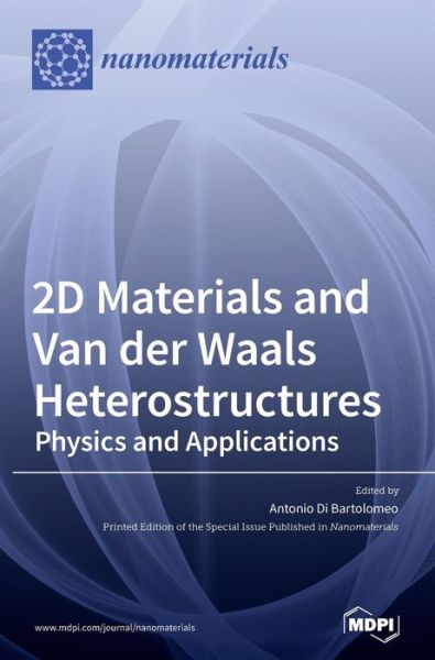 Cover for Antonio Di Bartolomeo Di Bartolomeo · 2D Materials and Van der Waals Heterostructures: Physics and Applications (Hardcover Book) (2020)