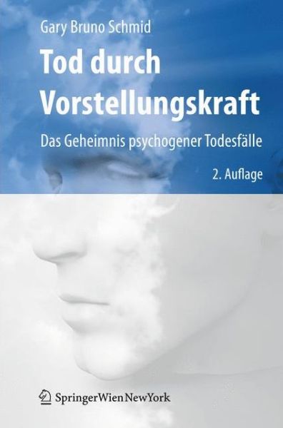 Cover for Gary Bruno Schmid · Tod durch Vorstellungskraft (Book) [2nd 2., Aktualisierte U. Erw. Aufl. 2010 edition] (2009)