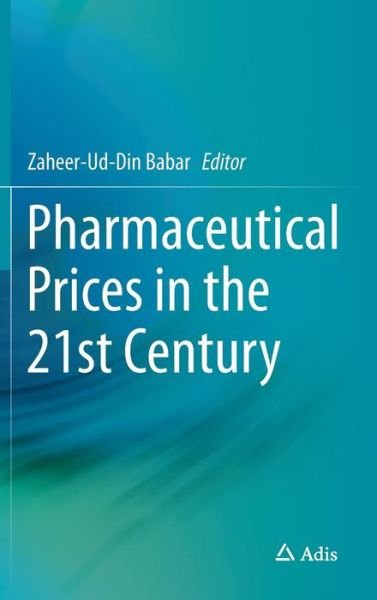 Cover for Zaheer-ud-din Babar · Pharmaceutical Prices in the 21st Century (Hardcover bog) [2015 edition] (2014)