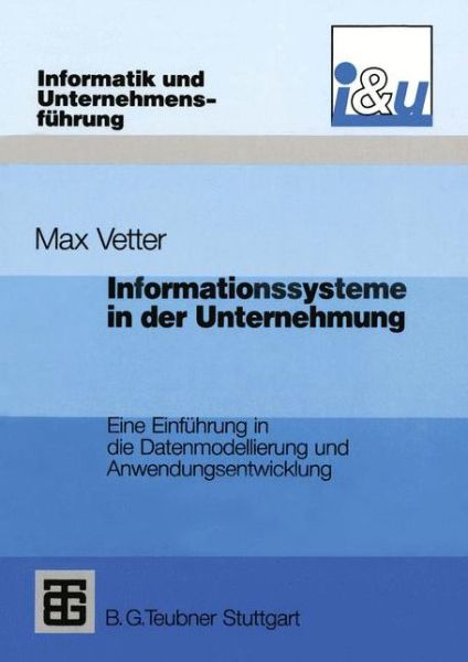 Cover for Informationssysteme in der Unternehmung - Informatik und Unternehmensfuhrung (Paperback Book) [Softcover reprint of the original 2nd ed. 1994 edition] (2012)