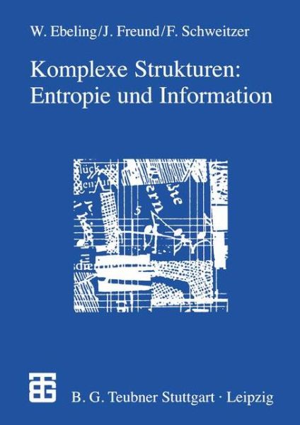 Cover for Jan A. Freund · Komplexe Strukturen: Entropie und Information (Paperback Book) [Softcover reprint of the original 1st ed. 1998 edition] (2012)