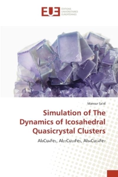 Cover for Mansur Sa'id · Simulation of The Dynamics of Icosahedral Quasicrystal Clusters (Taschenbuch) (2017)