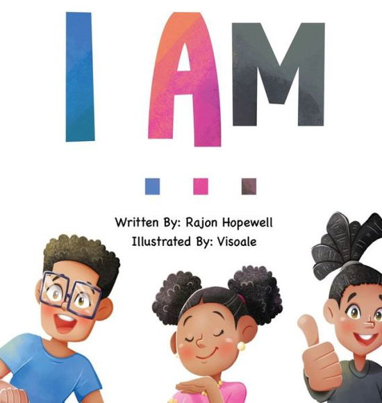 Cover for Rajon Hopewell · I Am (Hardcover Book) (2021)