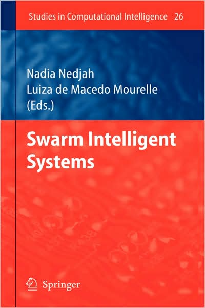 Cover for Nadia Nedjah · Swarm Intelligent Systems - Studies in Computational Intelligence (Hardcover Book) [2006 edition] (2006)