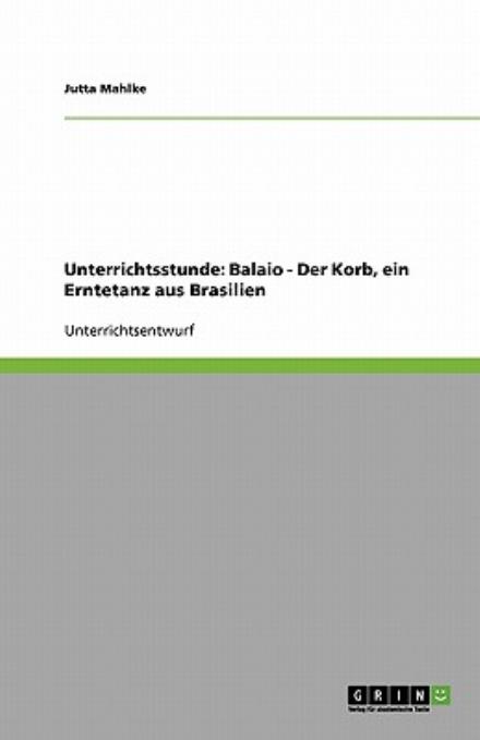 Unterrichtsstunde: Balaio - Der - Mahlke - Książki - Grin Publishing - 9783640328680 - 18 maja 2009