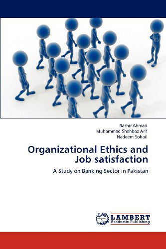 Cover for Nadeem Sohail · Organizational Ethics and Job Satisfaction: a Study on Banking Sector in Pakistan (Pocketbok) (2012)