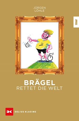 Cover for Jürgen Löhle · Brägel rettet die Welt (Book) (2024)