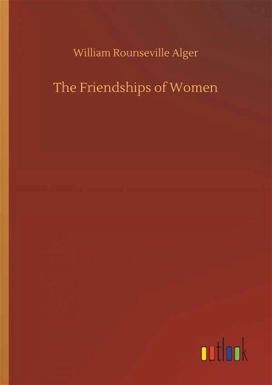 Cover for Alger · The Friendships of Women (Bok) (2019)