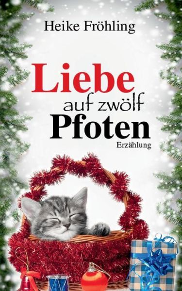 Cover for Fröhling · Liebe auf zwölf Pfoten (Book) [German edition] (2014)