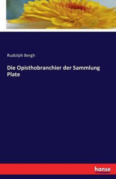 Cover for Bergh · Die Opisthobranchier der Sammlung (Book) (2016)