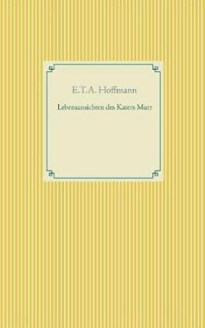Cover for Hoffmann · Lebensansichten des Katers Mur (Book) (2018)