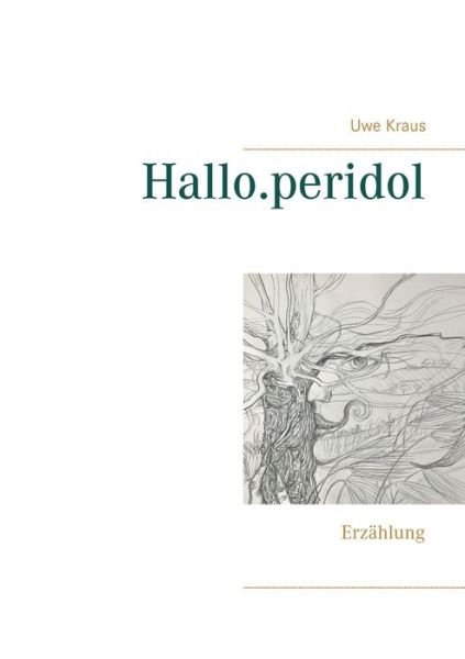Cover for Kraus · Hallo.peridol (Book) (2020)