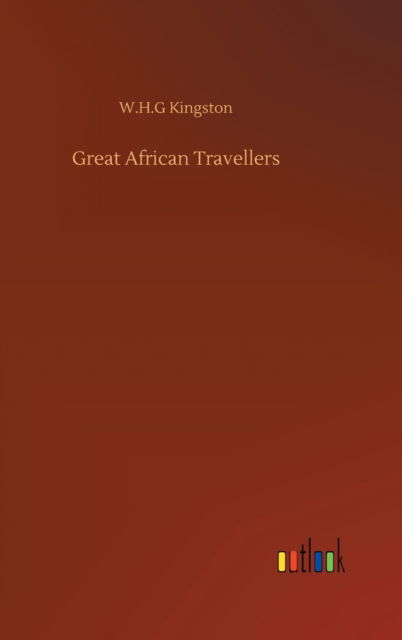 Cover for W H G Kingston · Great African Travellers (Hardcover Book) (2020)