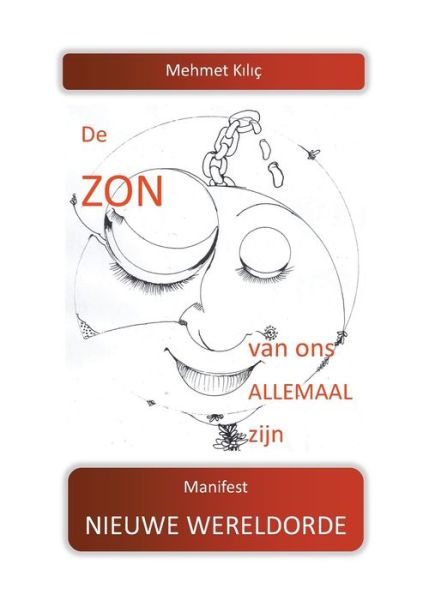 Cover for Mehmet Kilic · De zon zal van ons allemaal zijn: Manifest Nieuwe Wereldorde (Paperback Book) (2021)