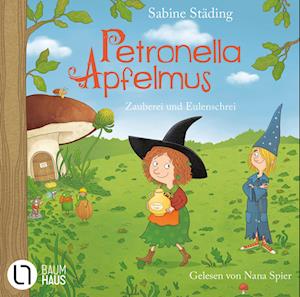 Petronella Apfelmus - Zauberei und Eulenschrei - Sabine Städing - Äänikirja - Lübbe Audio - 9783785786680 - perjantai 25. lokakuuta 2024