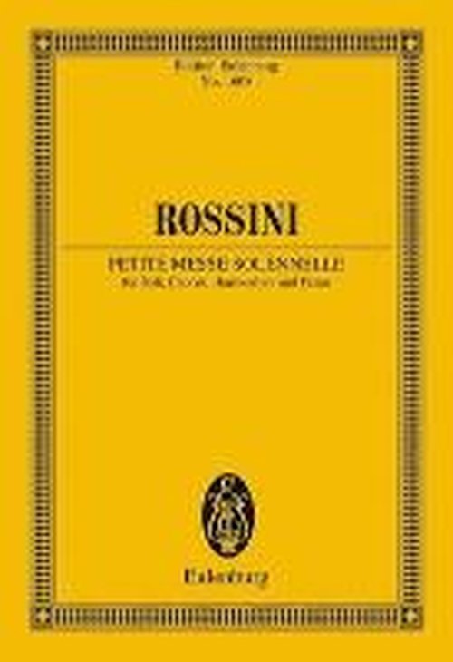 Cover for Gioacchino Rossini · Petite Messe Solennelle: For Soli, Chorus, Harmonium and Piano / Fur Soli, Chor, Harmonium Und Klavier - Eulenburg Miniature and Study Scores (Paperback Book) [Study Score edition] (2014)