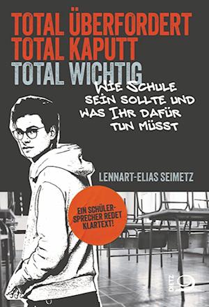 Cover for Lennart-Elias Seimetz · Total überfordert, total kaputt, total wichtig (Book) (2023)