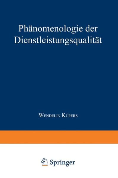 Cover for Wendelin Kupers · Phanomenologie Der Dienstleistungsqualitat - Duv Sozialwissenschaft (Paperback Book) [1999 edition] (1999)