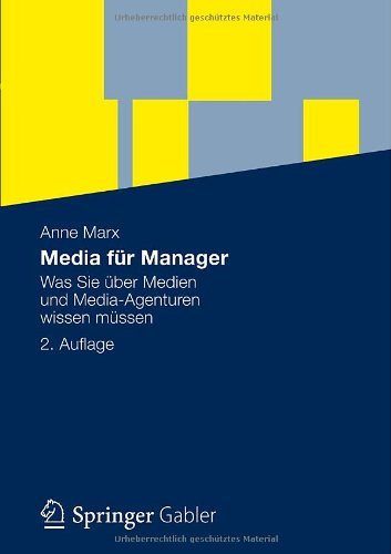 Anne Marx · Media fuer Manager (Book) [2nd 2. Aufl. 2012 edition] (2012)