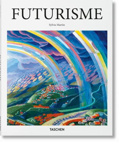 Futurisme - Sylvia Martin - Books - TASCHEN - 9783836505680 - August 30, 2017