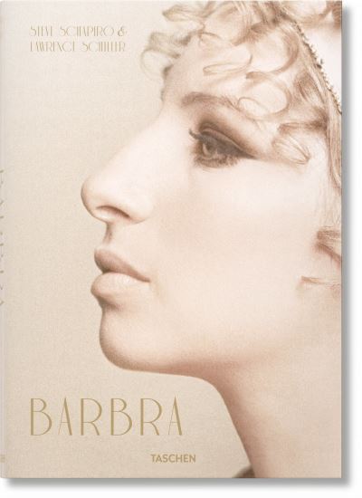 Cover for Patt Morrison · Barbra Streisand. Steve Schapiro &amp; Lawrence Schiller (Hardcover Book) (2016)