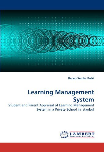 Cover for Recep Serdar Balki · Learning Management System: Student and Parent Appraisal of Learning Management System in a Private School in Istanbul (Taschenbuch) (2010)