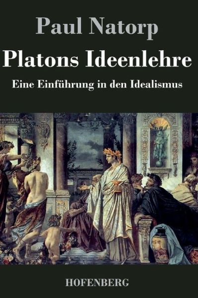 Cover for Paul Natorp · Platons Ideenlehre (Hardcover Book) (2014)